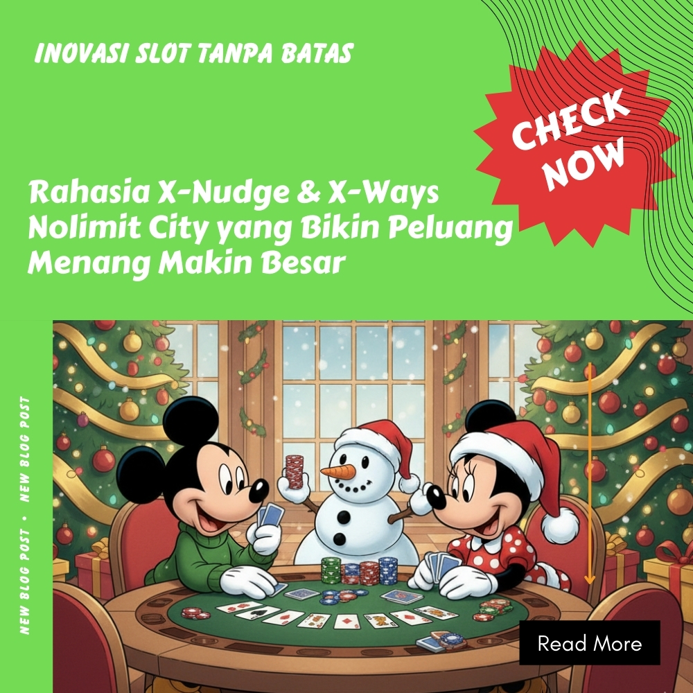 Inovasi Slot Tanpa Batas: Rahasia X-Nudge & X-Ways Nolimit City yang Bikin Peluang Menang Makin Besar